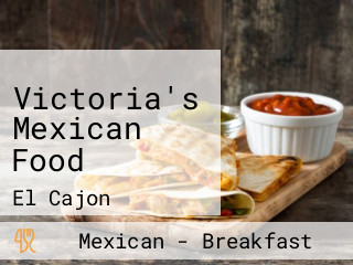 Victoria's Mexican Food