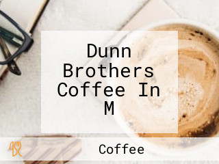 Dunn Brothers Coffee In M