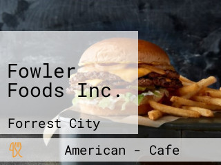 Fowler Foods Inc.