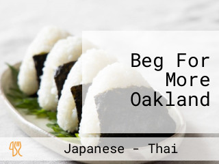 Beg For More Oakland