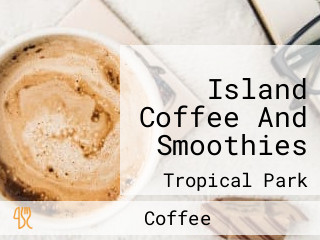 Island Coffee And Smoothies