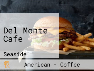 Del Monte Cafe