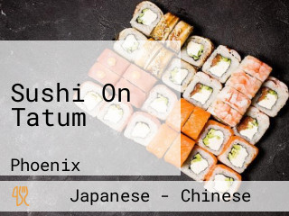 Sushi On Tatum