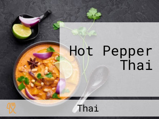 Hot Pepper Thai