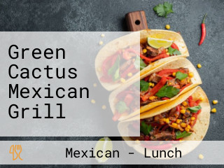 Green Cactus Mexican Grill