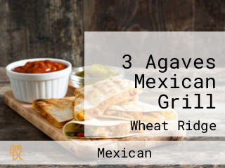 3 Agaves Mexican Grill