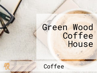 Green Wood Coffee House