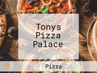 Tonys Pizza Palace