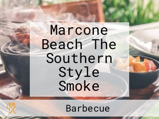 Marcone Beach The Southern Style Smoke