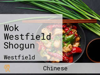 Wok Westfield Shogun