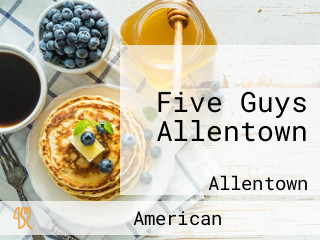 Five Guys Allentown
