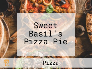 Sweet Basil's Pizza Pie