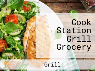 Cook Station Grill Grocery