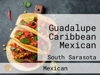 Guadalupe Caribbean Mexican