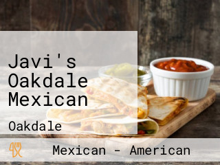 Javi's Oakdale Mexican