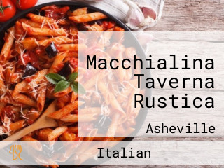 Macchialina Taverna Rustica