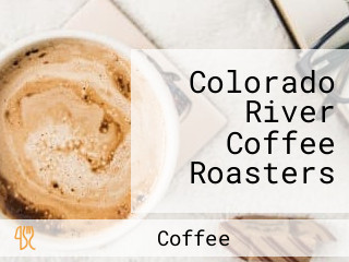 Colorado River Coffee Roasters