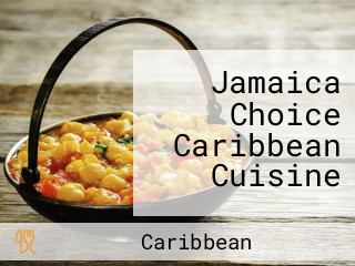 Jamaica Choice Caribbean Cuisine