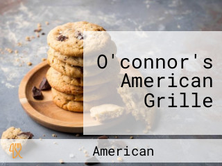 O'connor's American Grille