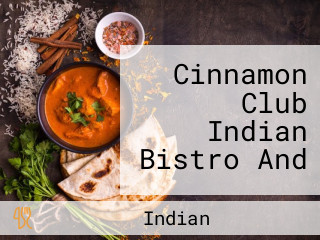 Cinnamon Club Indian Bistro And