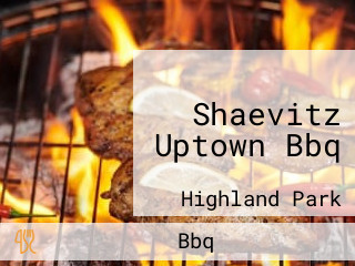 Shaevitz Uptown Bbq