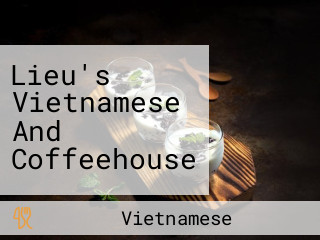 Lieu's Vietnamese And Coffeehouse