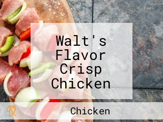 Walt's Flavor Crisp Chicken Express In Wilm