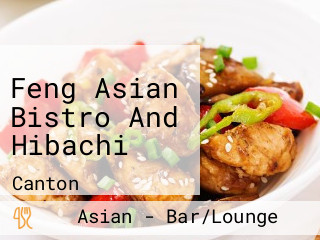 Feng Asian Bistro And Hibachi