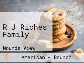 R J Riches Family