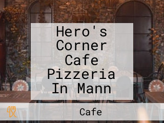 Hero's Corner Cafe Pizzeria In Mann