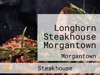 Longhorn Steakhouse Morgantown
