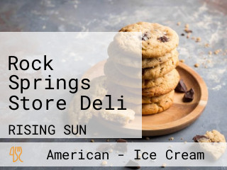 Rock Springs Store Deli