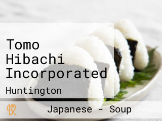 Tomo Hibachi Incorporated