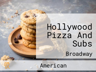 Hollywood Pizza And Subs