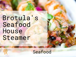 Brotula's Seafood House Steamer