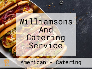 Williamsons And Catering Service