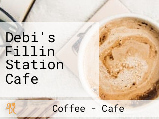 Debi's Fillin Station Cafe