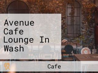 Avenue Cafe And Lounge