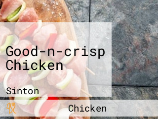 Good-n-crisp Chicken