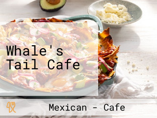 Whale's Tail Cafe