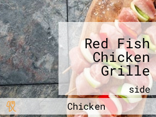 Red Fish Chicken Grille