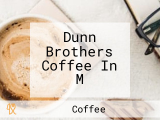 Dunn Brothers Coffee In M