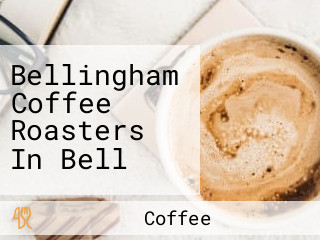 Bellingham Coffee Roasters In Bell