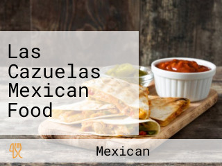 Las Cazuelas Mexican Food