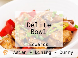 Delite Bowl