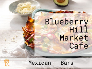Blueberry Hill Market Cafe