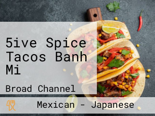 5ive Spice Tacos Banh Mi