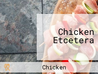 Chicken Etcetera