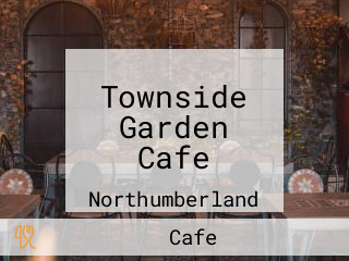 Townside Garden Cafe