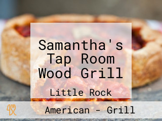 Samantha's Tap Room Wood Grill